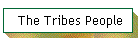 The Tribes People